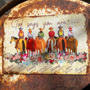 Tin Art Cowgirl Country - God says you are…